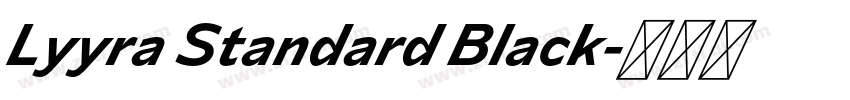 Lyyra Standard Black字体转换 Lyyra Standard Black字体转换